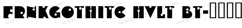 FRNKGOTHITC HVLT BT字体转换